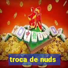 troca de nuds